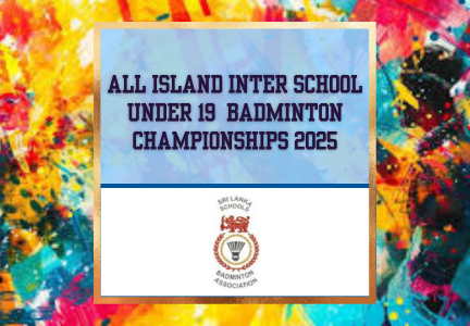 All Island Inter School Under 19 Badminton Championship 2025